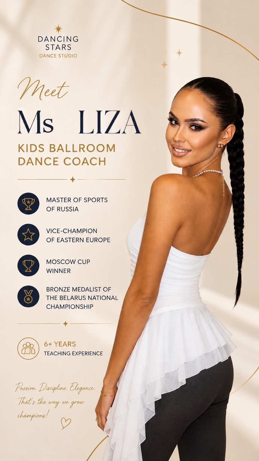 Ms Liza, kids ballroom teacher: master of sports of Russia, vice-champion of Eastern Europe, Moscow Cup winner, bronze medalist of the Belarus national championship, 6+ years of teaching.